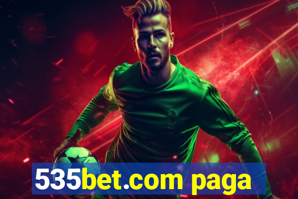 535bet.com paga